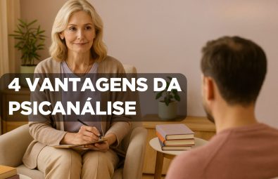 4 VANTAGENS DA PSICANÁLISE